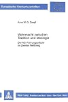 Wehrmacht zwischen Tradition und Ideologie der NS-Führungsoffizier im Zweiten Weltkrieg