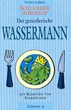 Schlemmer-Horoskop: Der genießerische Wassermann