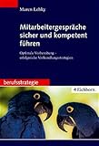 Mitarbeitergespräche sicher und kompetent führen