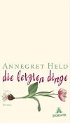 Die letzten Dinge : Roman