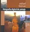 Michael Freeman's Photo School: Landscape