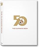 The Playmate Book Six Decades Of Centerfolds Varia