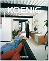 Pierre Koenig: 1925-2005: Living with Steel (Taschen Basic Genre Series)