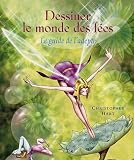 Dessiner Le Monde Des F%C3%A9es : Le Guide De L'adepte
