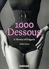 1000 Dessous: A History of Lingerie