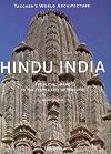 Hindu India: From Khajuraho to the Temple City of Madurai (World Architecture)