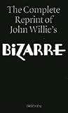 The Complete Reprint Of John Willies Bizarre