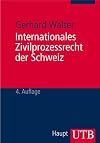 Internationales Zivilprozessrecht der Schweiz: Ein Lehrbuch (Uni-Taschenb&uuml;cher M)