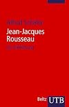 Jean Jacques Rousseau. Ein pädagogisches Porträt.