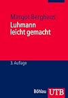 Luhmann leicht gemacht: Eine Einführung in die Systemtheorie