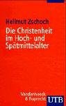 Die Christenheit im Hoch- und Spätmittelalter: Von der Kirchenreform des 11. Jahrhunderts zu den Reformbestrebungen des 15. Jahrhunderts (Uni-Taschenbücher S)