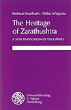 The Heritage Of Zarathushtra A New Translation Of His Gathas
