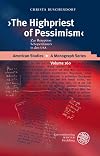"The highpriest of pessimism": zur Rezeption Schopenhauers in den USA