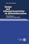 Syntax Und Informationsstruktur Im Althochdeutschen: Untersuchungen Am Beispiel Der Isidor-Gruppe (Germanistische Bibliothek) (German Edition)