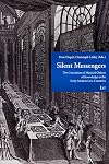 Silent Messengers: The Circulation of Material Objects of Knowledge in the Early Modern Low Countries (Low Countries Studies on the Circulation of Natural Knowledge)