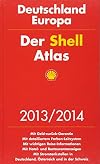 Der Shell Atlas Deutschland, Europa 2013/2014