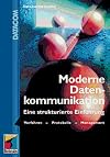 Moderne Datenkommunikation. Eine strukturierte Einführung.