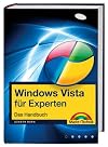 Windows Vista für Experten: Das Handbuch für erfahrene Anwender