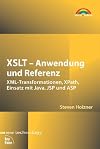XSLT - Anwendung und Referenz . XML-Transformationen, XPath, Einsatz mit Java, JSP und ASP