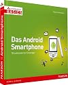 Das Android Smartphone: 10 Lektionen für Einsteiger