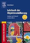 Lehrbuch der Objektmodellierung: Analyse und Entwurf mit der UML 2 (German Edition)