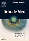 Illusionen des Sehens: Eine Reise in die Welt der visuellen Wahrnehmung
