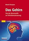 Das Gehirn: Von der Nervenzelle zur Verhaltenssteuerung