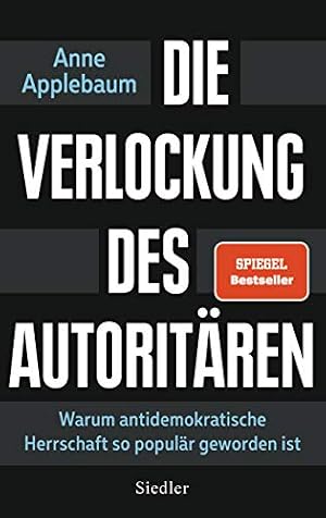 „Die Verlockung des Autoritären“ von Anne Applebaum