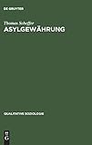 Asylgewhrung Eine Ethnographische Verfahrensanalyse