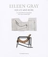 Eileen Gray: Her Life and Work