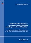 The Private International Law of Non-Contractual Obligations According to the Rome-II Regulation. A Comparative Study of the Choice of Law Rules in Tort Under European, English and German Law (Studien zum Internationalen Privat- und Zivilprozessrecht sowie zum UN-Kaufrecht)
