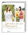 Stricken für den Sommer: Luftige Oberteile in den Größen S bis 6XL aus Baumwolle, Leinen, Tencel und mehr. Strickbuch mit Strickanleitungen fürs Sommer Top stricken, T-Shirts und leichte Strickjacken.