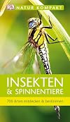 Insekten & Spinnentiere: 700 Arten entdecken & bestimmen (Natur kompakt)