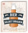 Bier selbst brauen: Schritt für Schritt zum selbst gemachten Bier. Mit 100 Rezepten