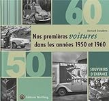 Nos Premi%C3%A8res Voitures Dans Les Ann%C3%A9es 1950 Et 1960