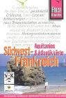 Südwest-Frankreich, Aquitanien, Atlantikküste: Das komplette Handbuch für individuelles Reisen und Entdecken um Südwesten Frankreichs