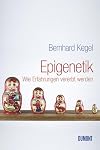 Epigenetik: Wie Erfahrungen vererbt werden