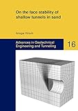 On The Face Stability Of Shallow Tunnels In Sand