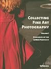 Collecting Fine Art Photography: Highlights of the LUMAS Portfolio (Photographs)