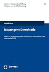 Erzwungene Demokratie : politische Neuordnung nach militärischer Intervention unter externer Aufsicht