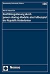 Konfliktregulierung durch power-sharing-Modelle: das Fallbeispiel der Republik Makedonien