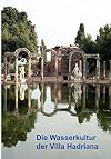Die Wasserkultur der Villa Hadriana (German Edition)