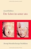 Der Löwe ist unter uns: Herzog Heinrichs heutige Nachfahren