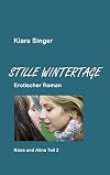 Stille Wintertage. Kiara und Alina Teil 2