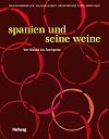 Spanien und seine Weine: Von Klassik bis Avantgarde