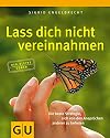 Lass dich nicht vereinnahmen