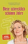 Diese schrecklich schönen Jahre