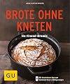 Brote ohne Kneten: No-Knead-Breads (GU K&uuml;chenRatgeber)