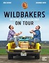 Wildbakers on Tour: Unterwegs zum besten Brot