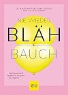 Nie wieder Blähbauch: Expertenwissen & Rezepte für ein gutes Bauchgefühl (GU Diät&Gesundheit)
